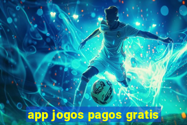 app jogos pagos gratis